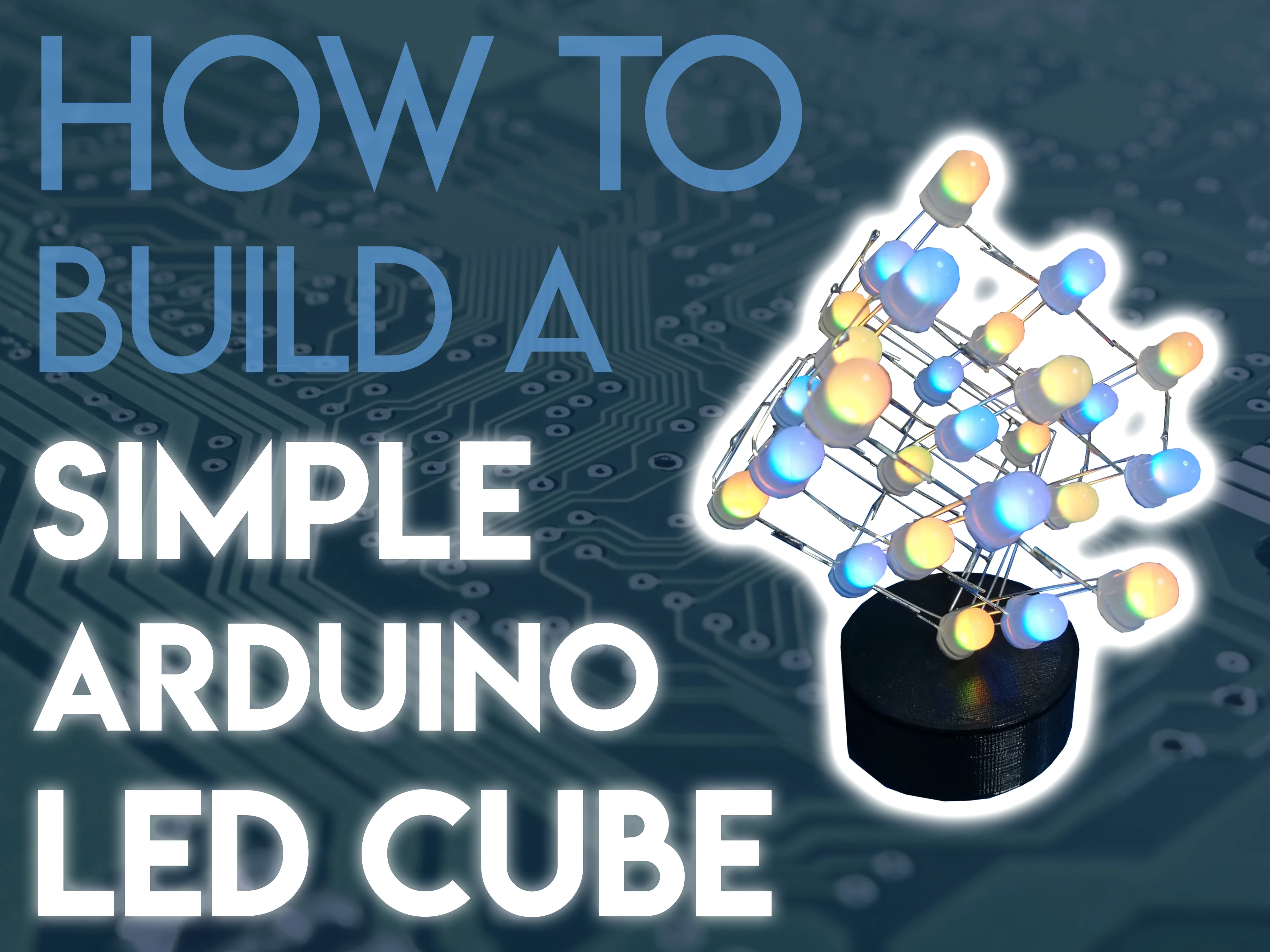 the SIMPLE Arduino RGB LED cube