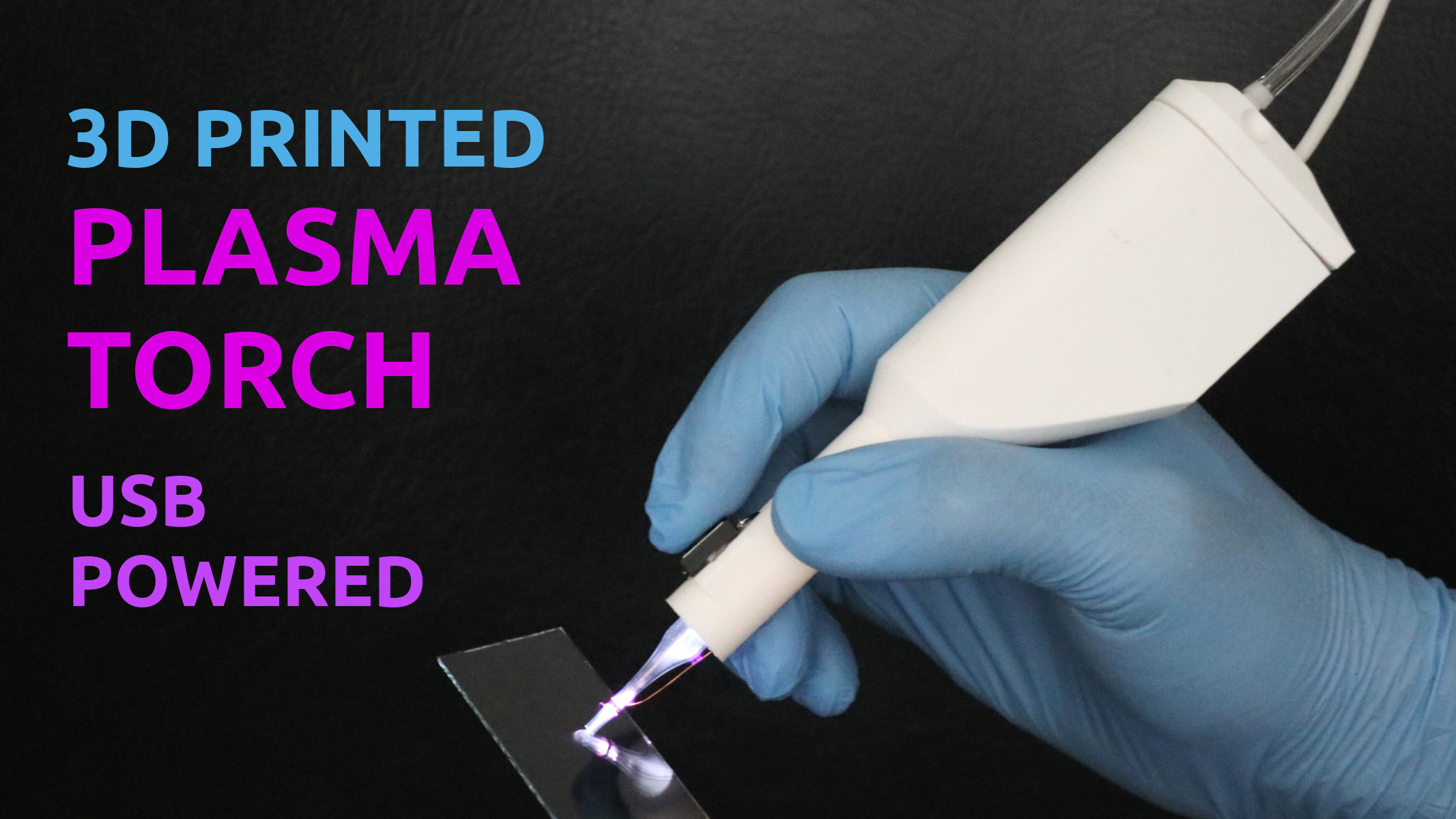 3D Printed USB Powered Plasma Torch