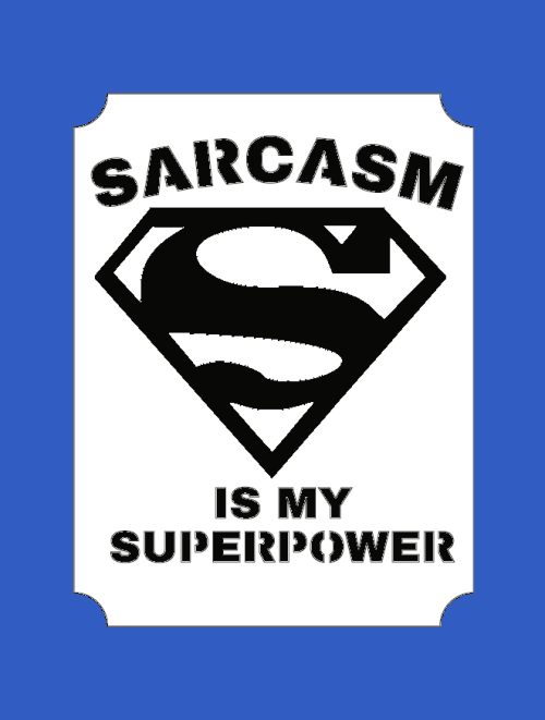 Sarcasm Plaque