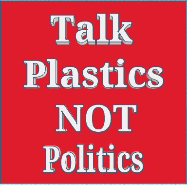 Talk Plastics Not Politics!