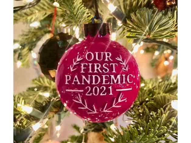 2021 Holiday Ornament - Our first pandemic (and beyond)