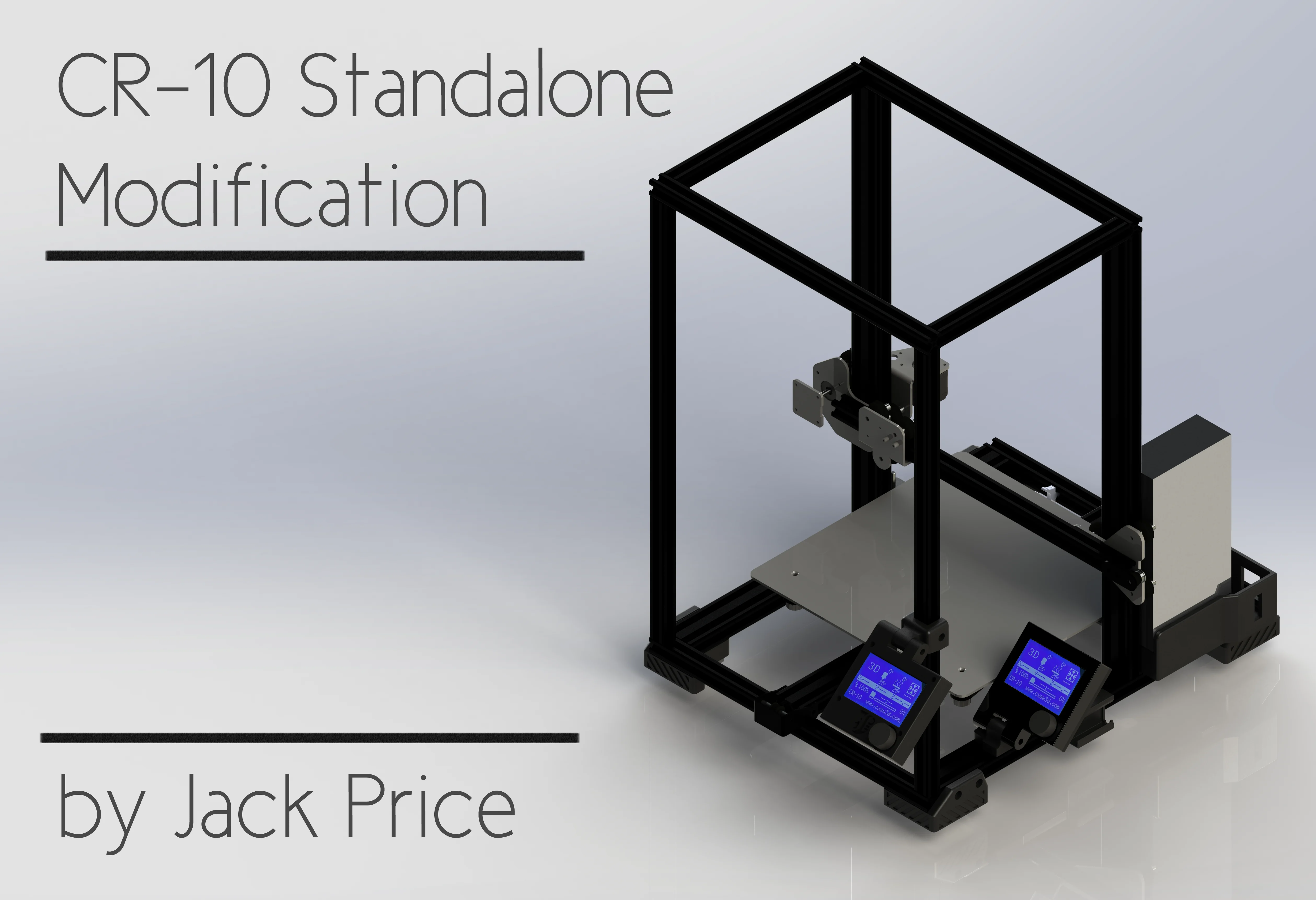 CR-10 Stand Alone Modification