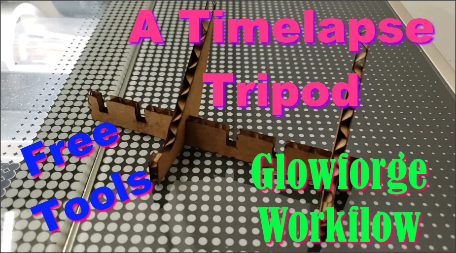 A Time Lapse Tripod for the Glowforge