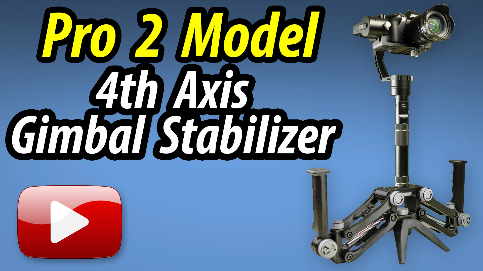 4th Axis Gimbal Stabilizer - Pro 2 Model