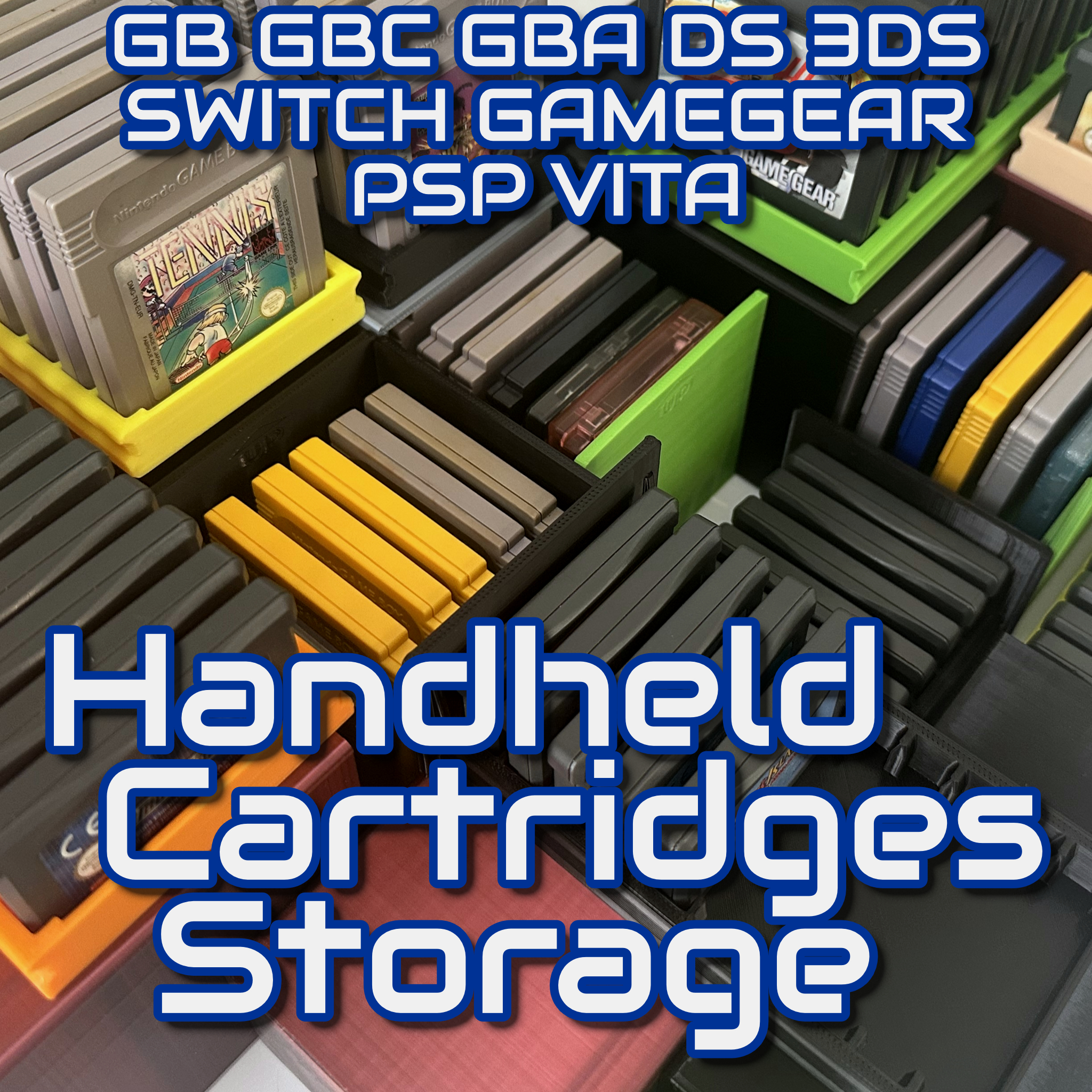 Handheld Cartridges Storage (GameBoy, Color, Advance, DS, 3DS, Switch, GameGear, PSP, Vita)