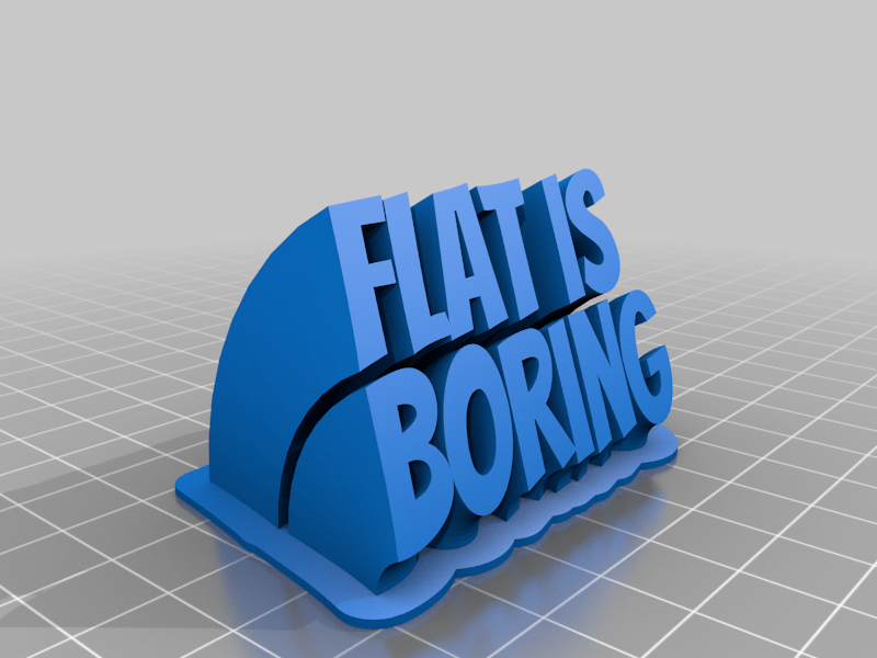 Flat is boring