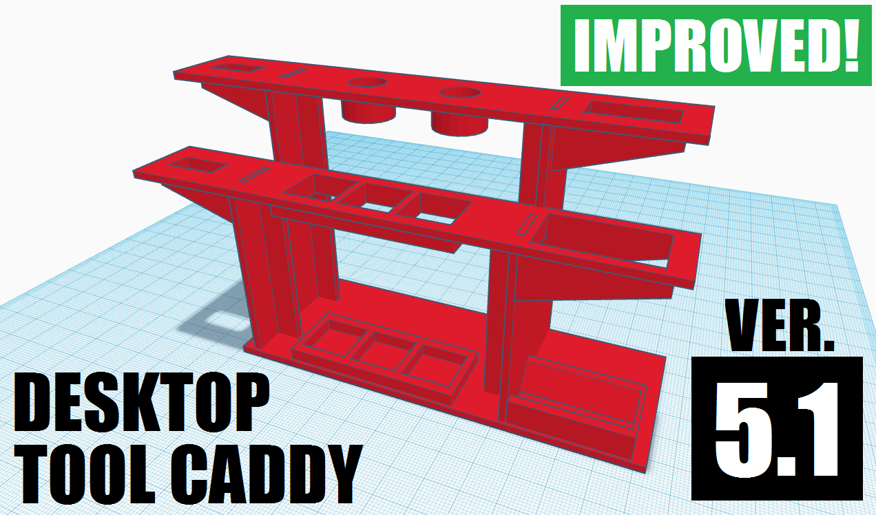 Desktop Tool Caddy (Version 5.1)