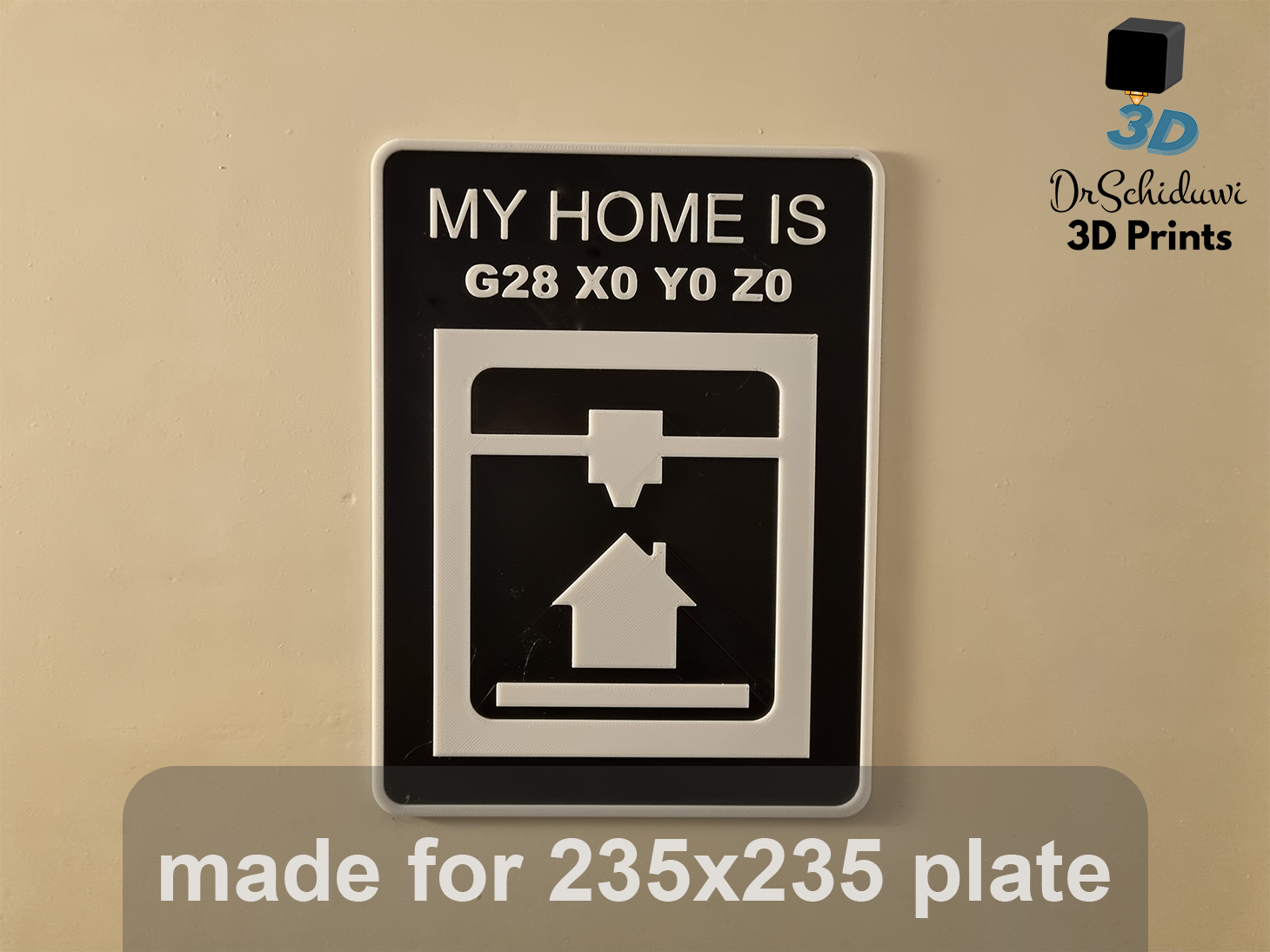 MY HOME IS G28 X0 Y0 Z0 Sign