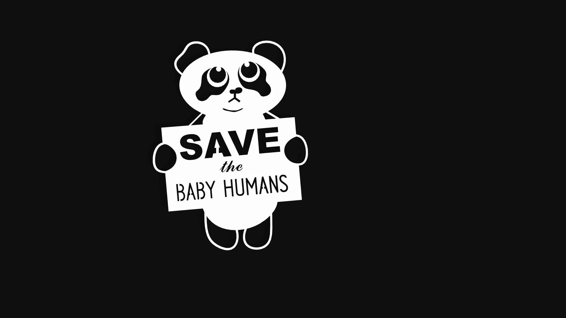 Save Baby Humans