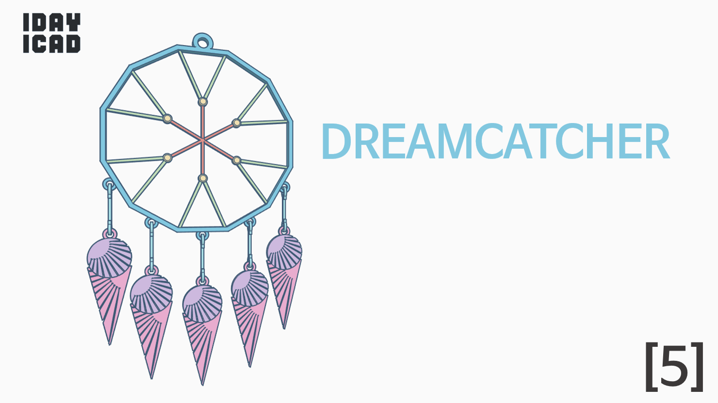 [1DAY_1CAD] DREAMCATCHER [5]