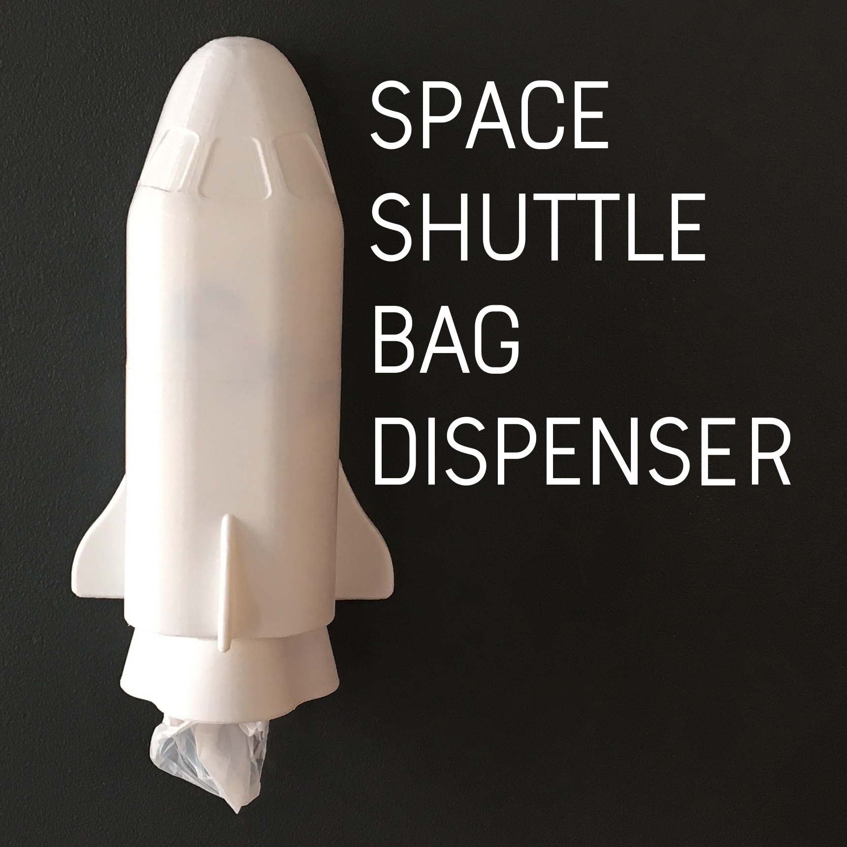 Space Shuttle Bag Dispenser!