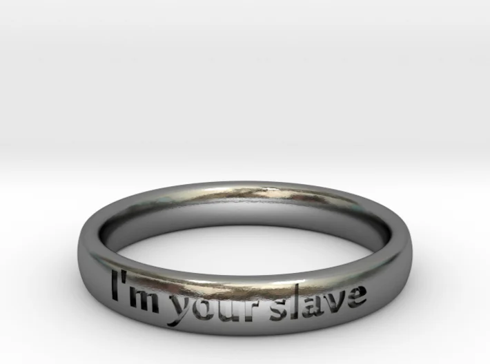" I'm your slave " engraved ring
