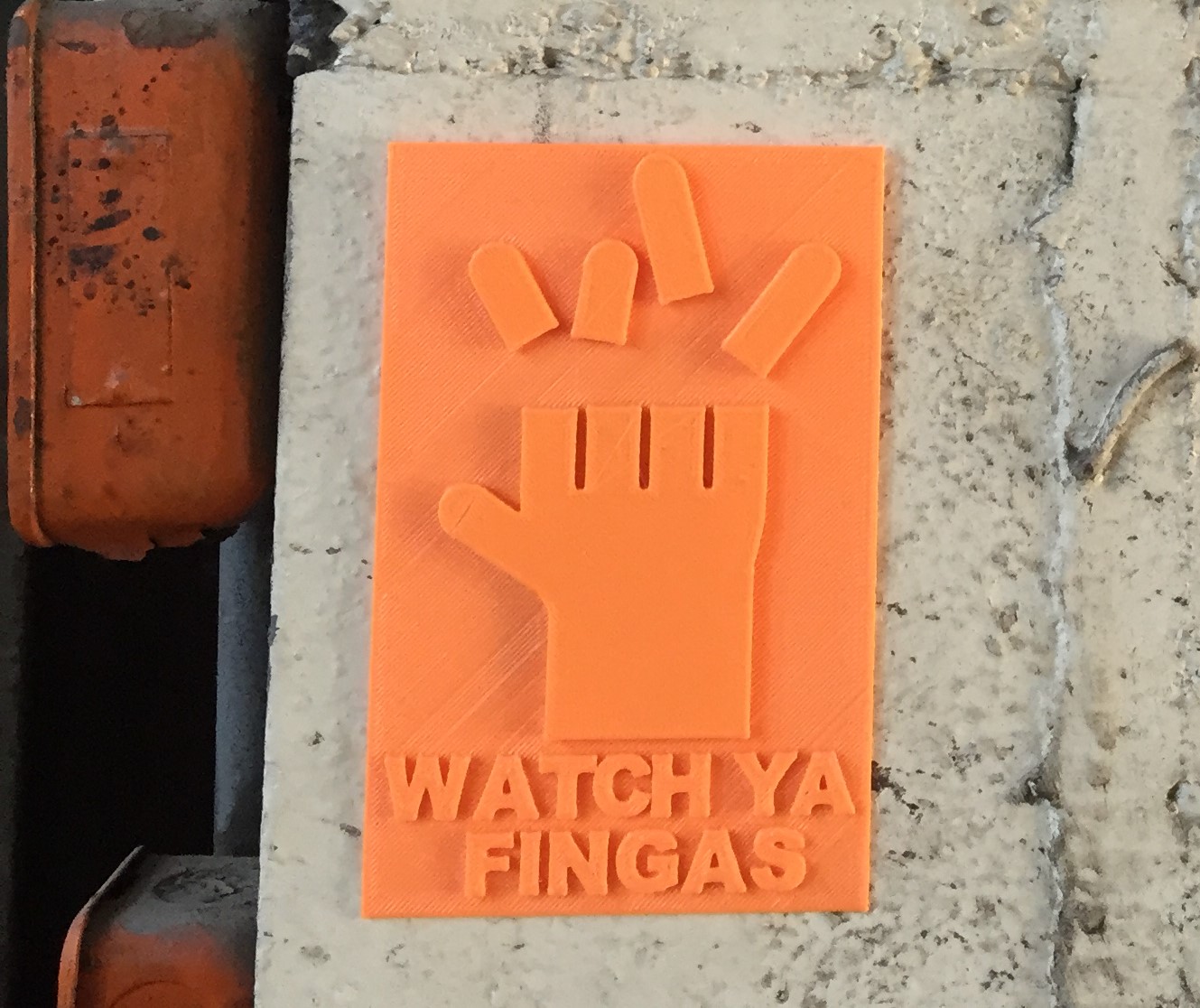 "WATCH YA FINGAS" Funny Work Shop / Machinery / Woodworking / Hand Tool Safety Sign *Caution* Warning*