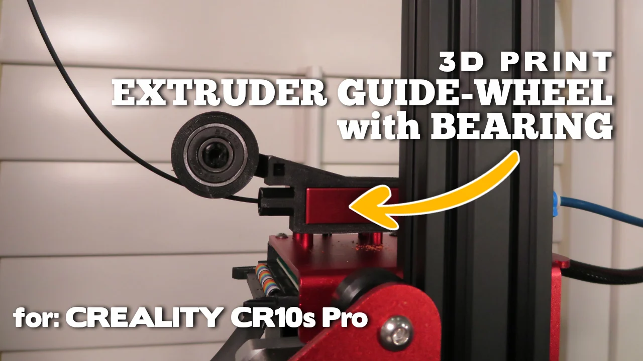 CR10s-Pro Extruder Wheel / Guide