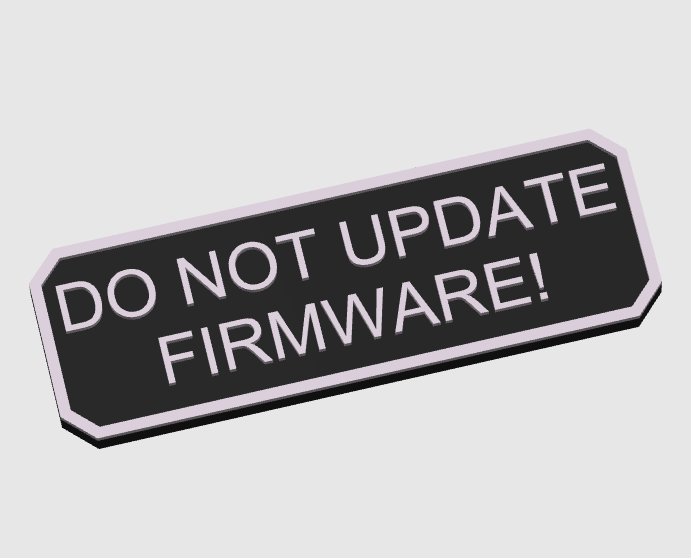 Do Not Update Firmware Sign - Great for your Bambu printer!