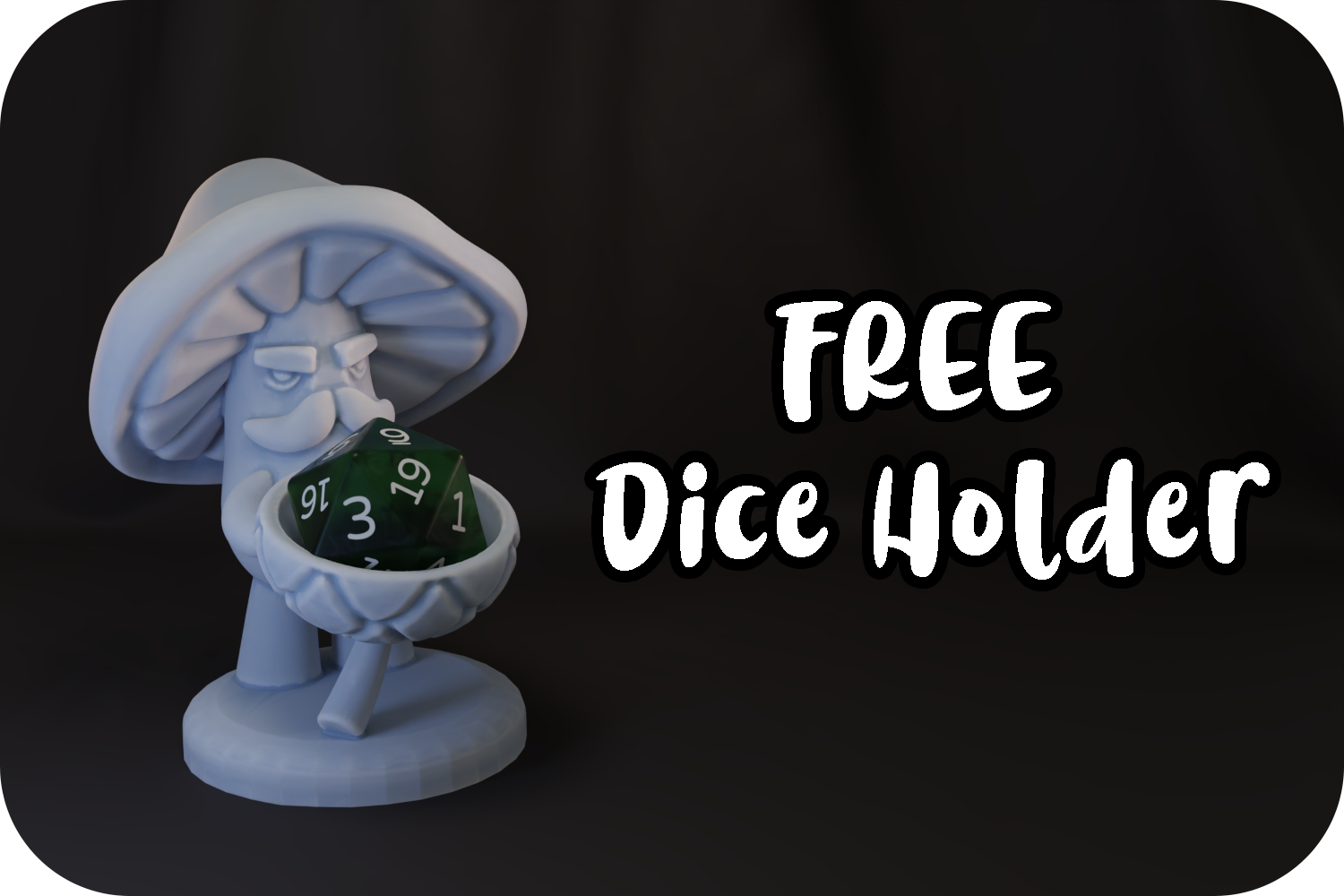 Mushome Dice Holder