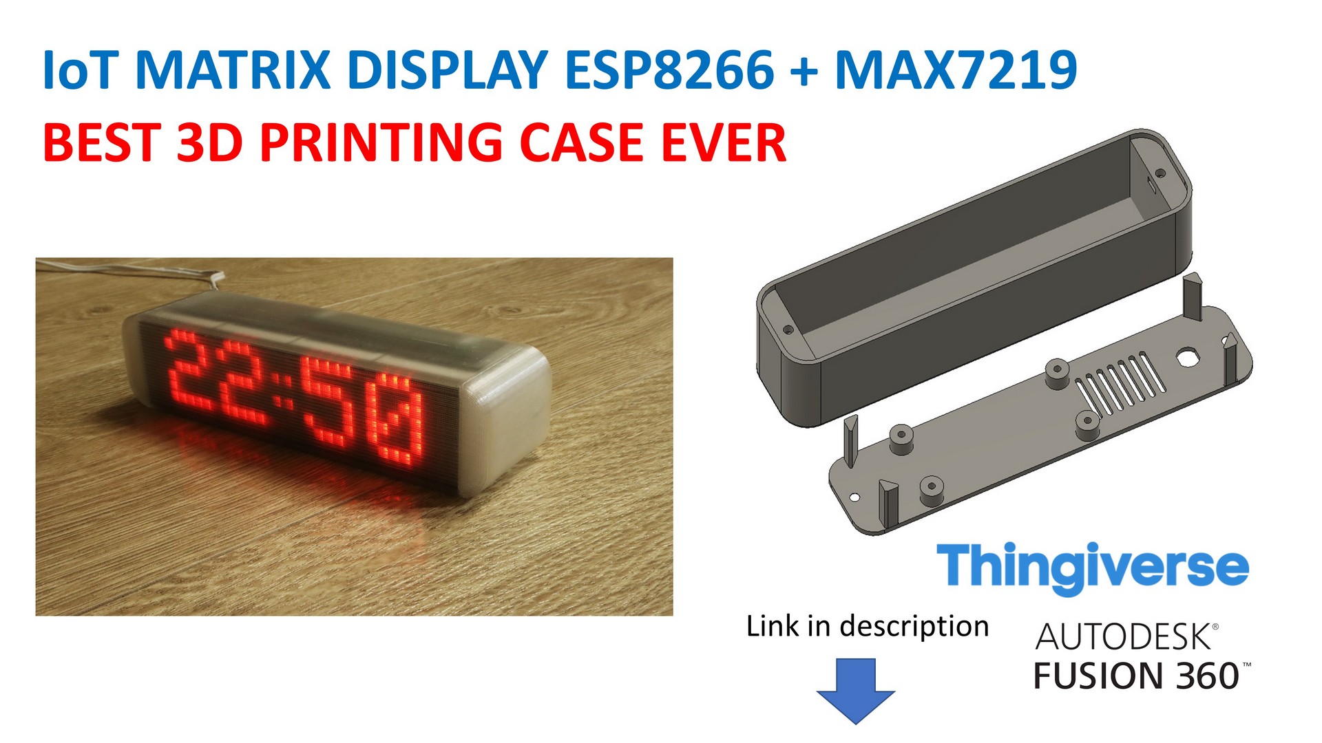 IoT ESP8266 MAX7219 DISPLAY clock and informer BEST and simplest case ever (ver. 2)