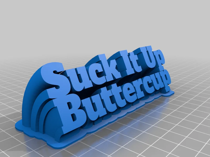 SUCK IT UP BUTTERCUP