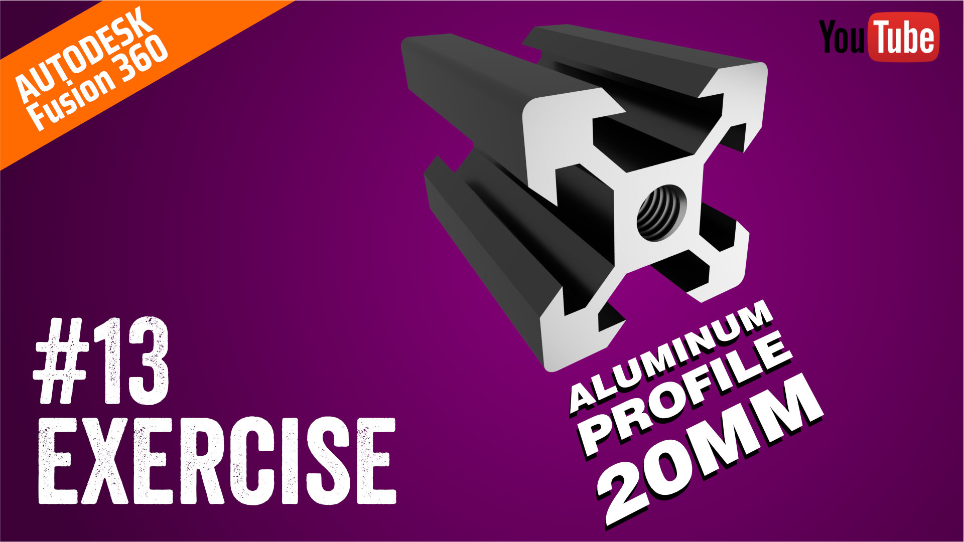#13 Fusion 360 Tutorial - Aluminum Profile 20mm | Fusion 360 | Pitacchio Graphic