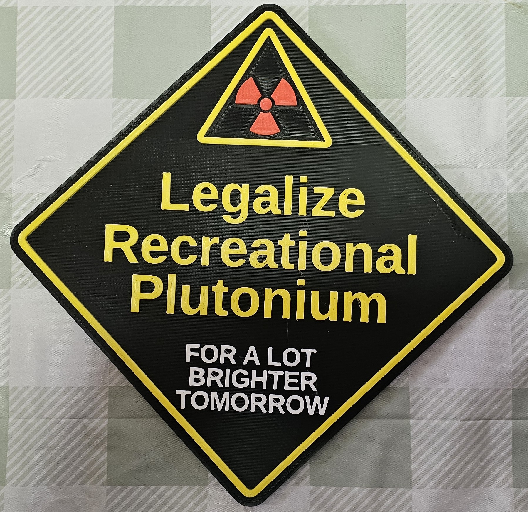 Legalize Recreational Plutonium Sign