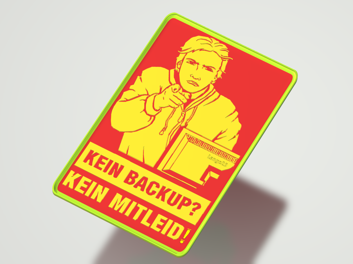 Sign >>No backup - no compassion