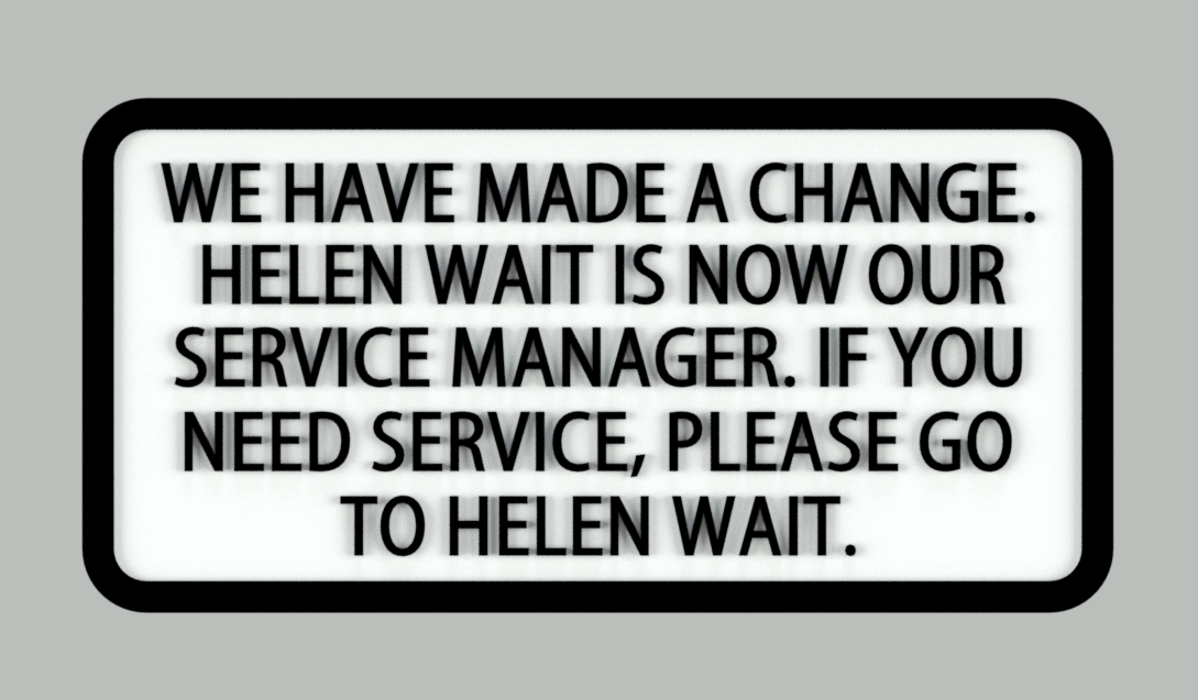 Helen Wait Service Manager sign