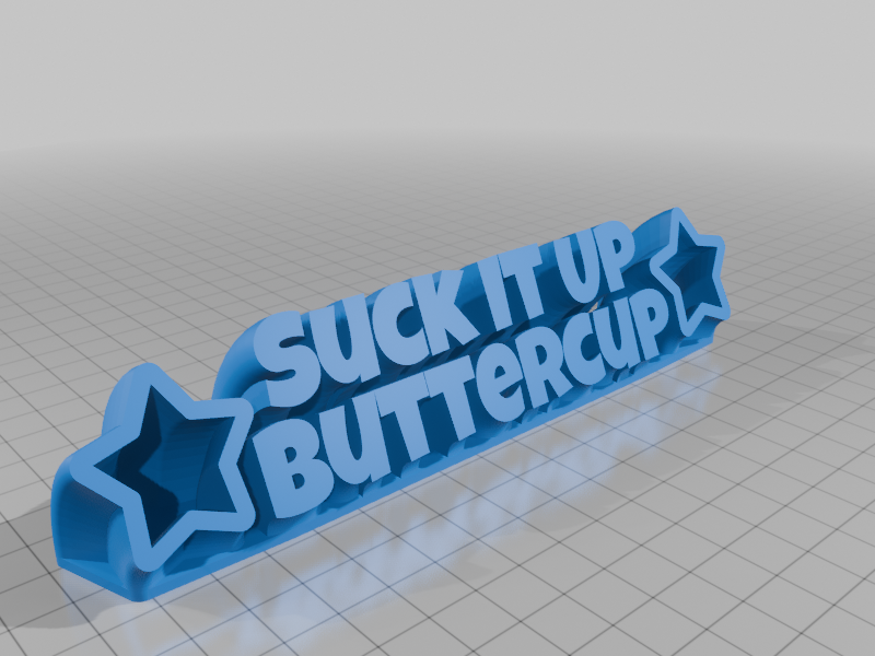 Suck It Up Buttercup