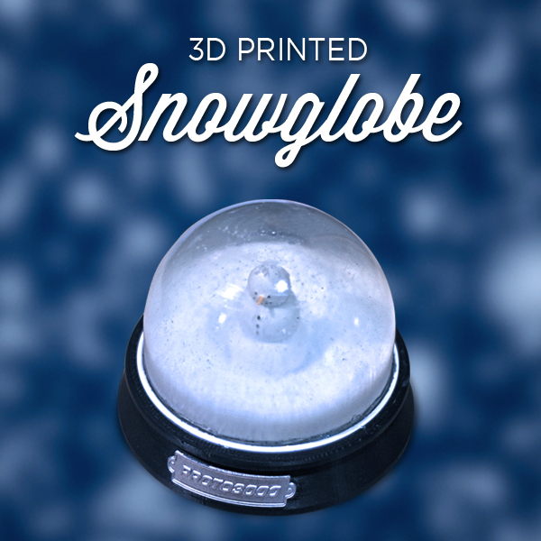 3D Printed Snow Globe