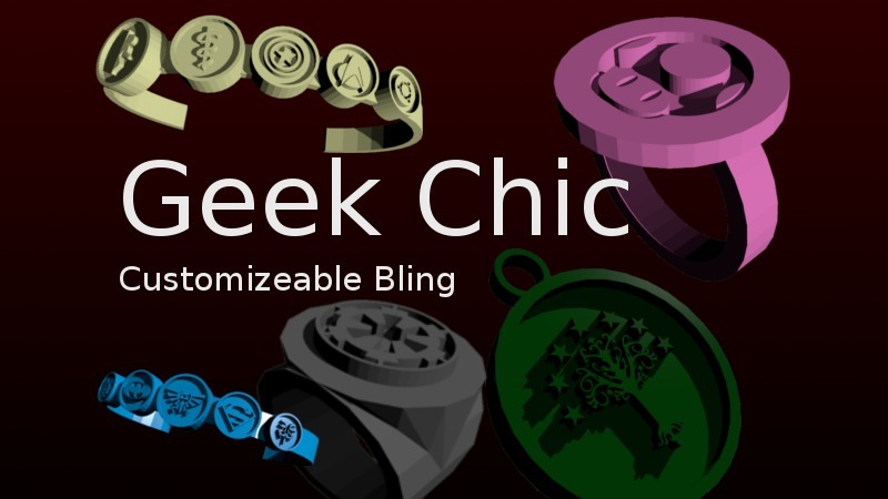 Geek Chic - Customizeable Bling