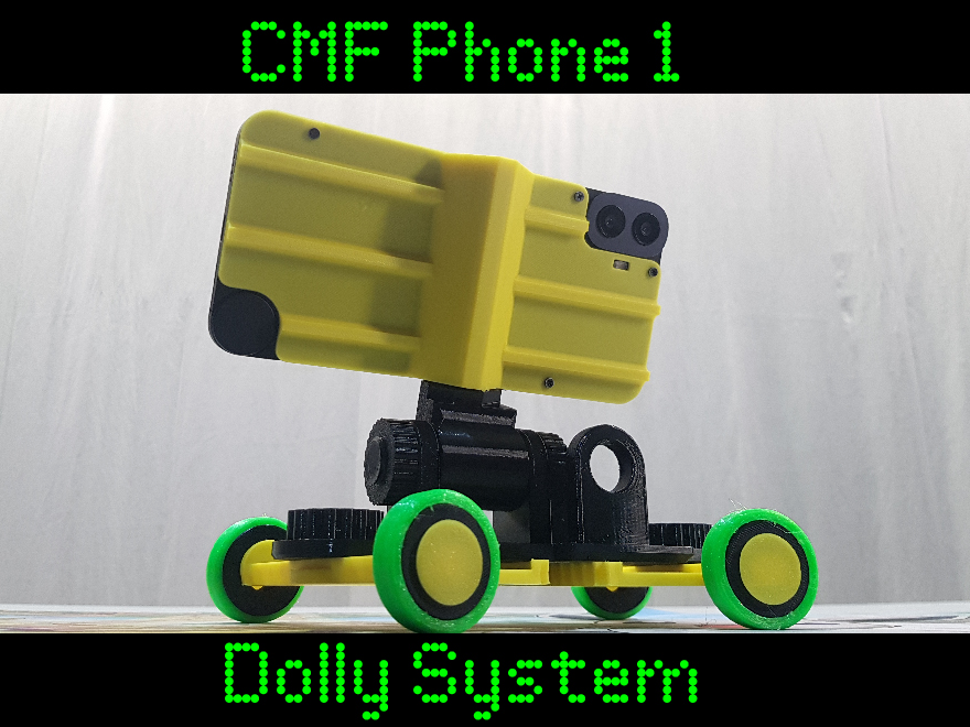 CMF Phone 1 - Dolly System