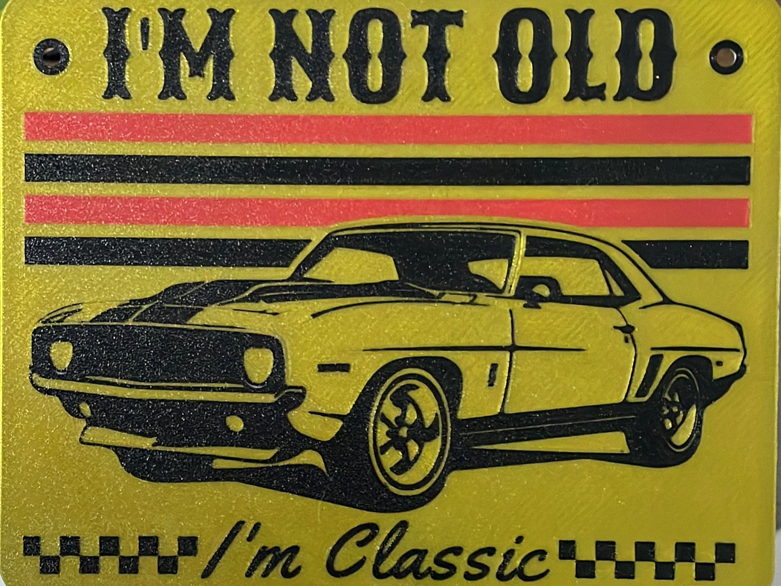 Im Not Old Im Classic Schild