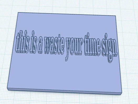 waste your time sign