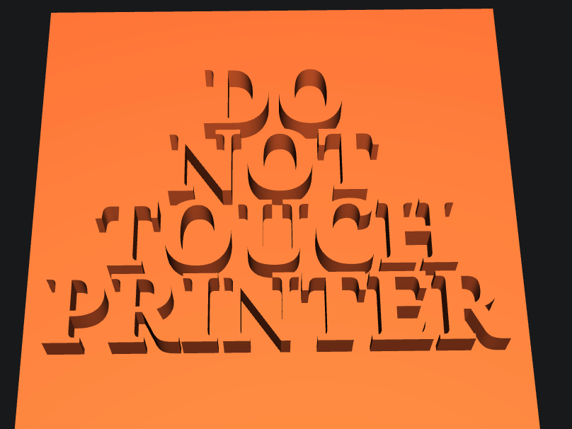 DO NOT TOUCH PRINTER