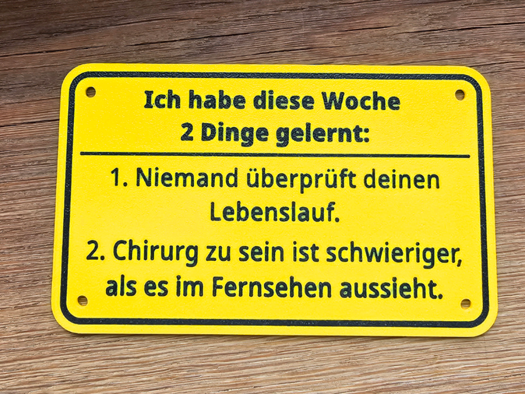 Lustiges Schild 2 Dinge gelernt