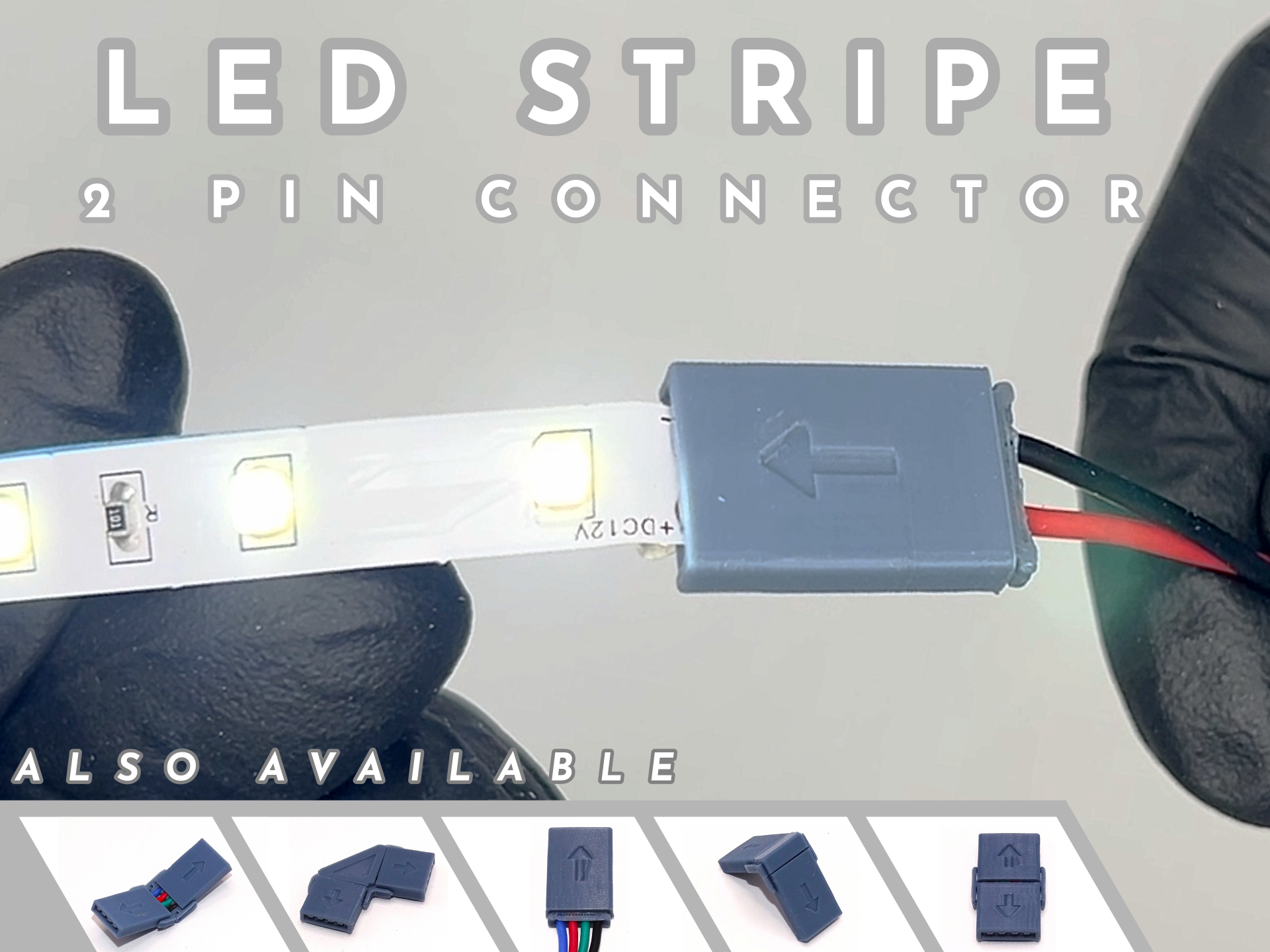 NEW! 3D PRINTED LED STRIPE QUICK 2 PIN CONNECTOR