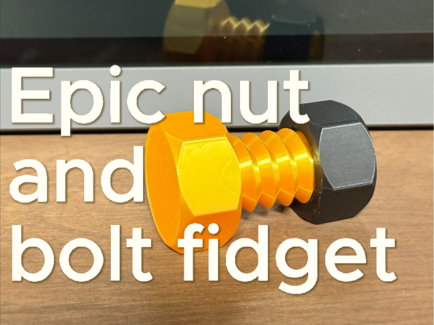 Epic Nut and Bolt Fidget