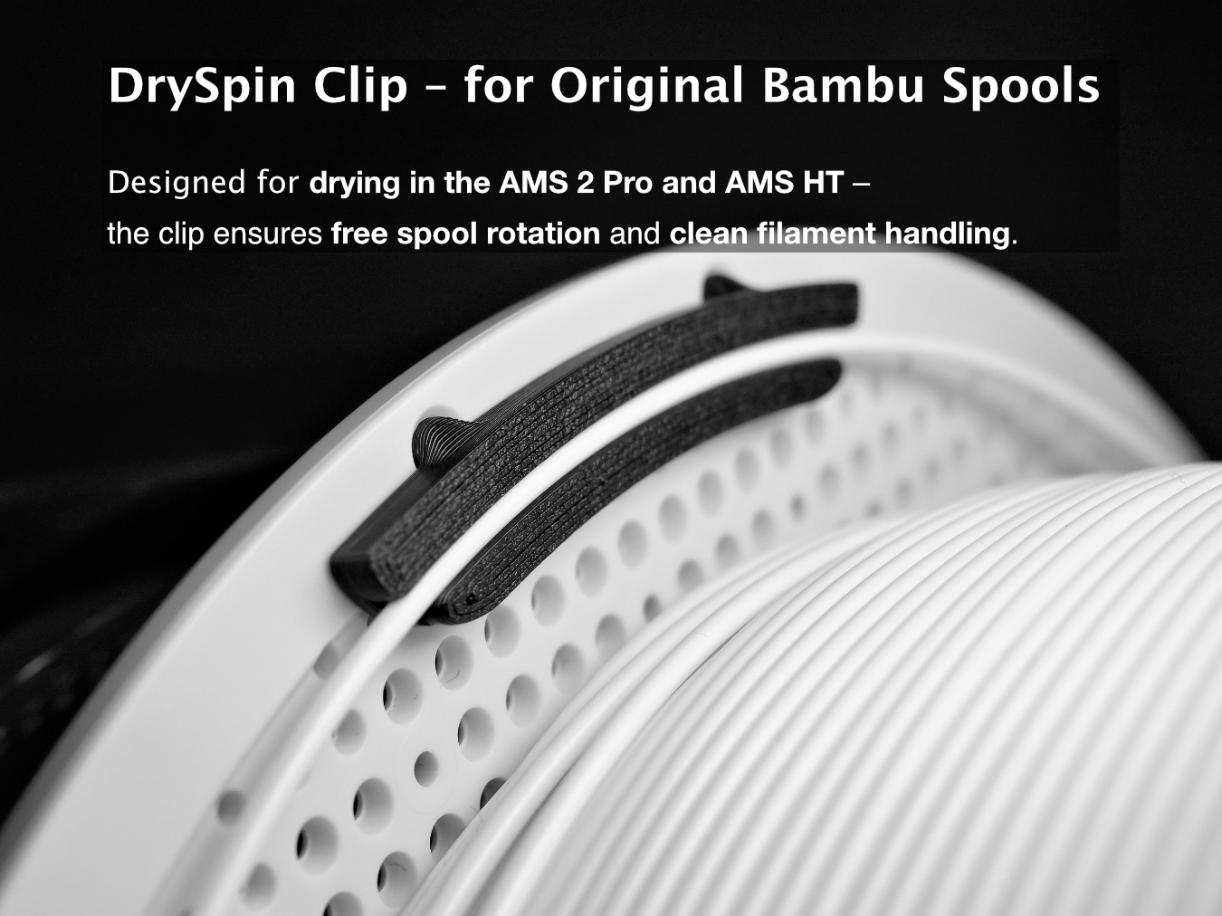 DrySpin - Filament Clip for Original Bambu Spools