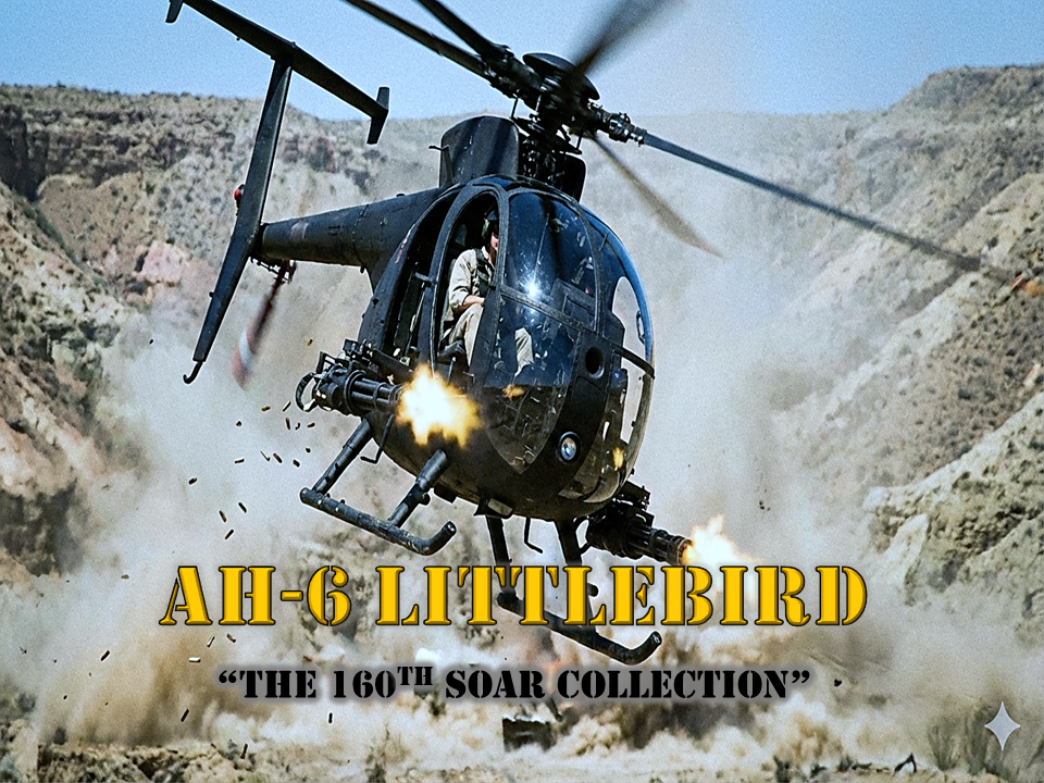 AH-6 Littlebird 160th SOAR Collection