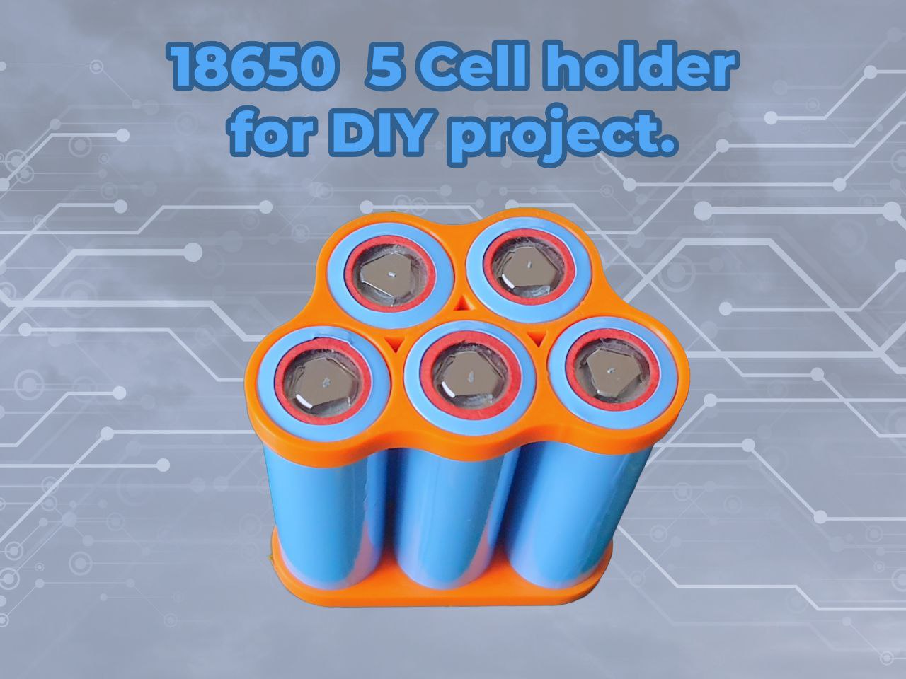 18650 5 Cell holder for your DIY projects.