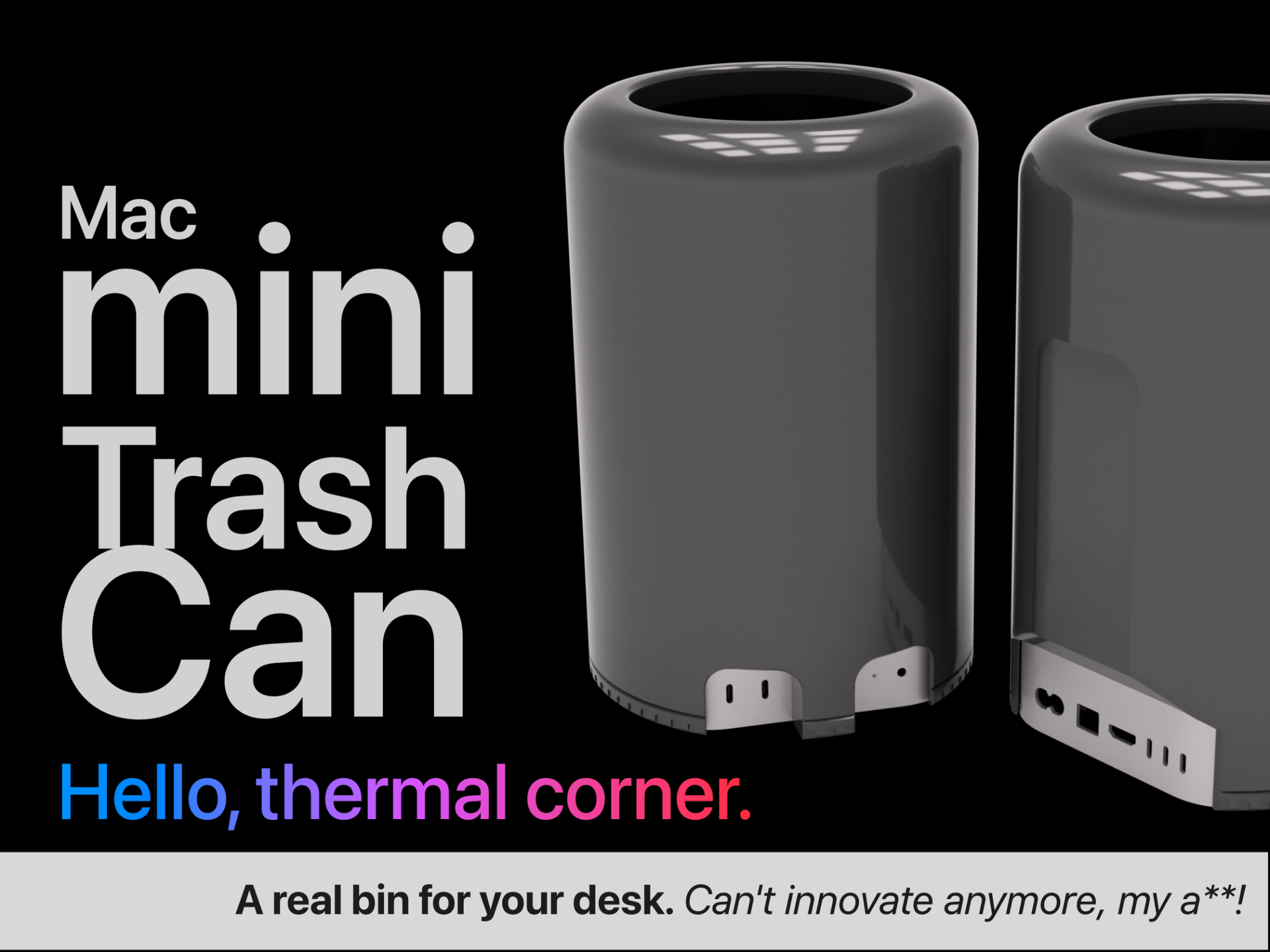 Desktop "Trash Can" for M4 Mac Mini (2013 Mac Pro)