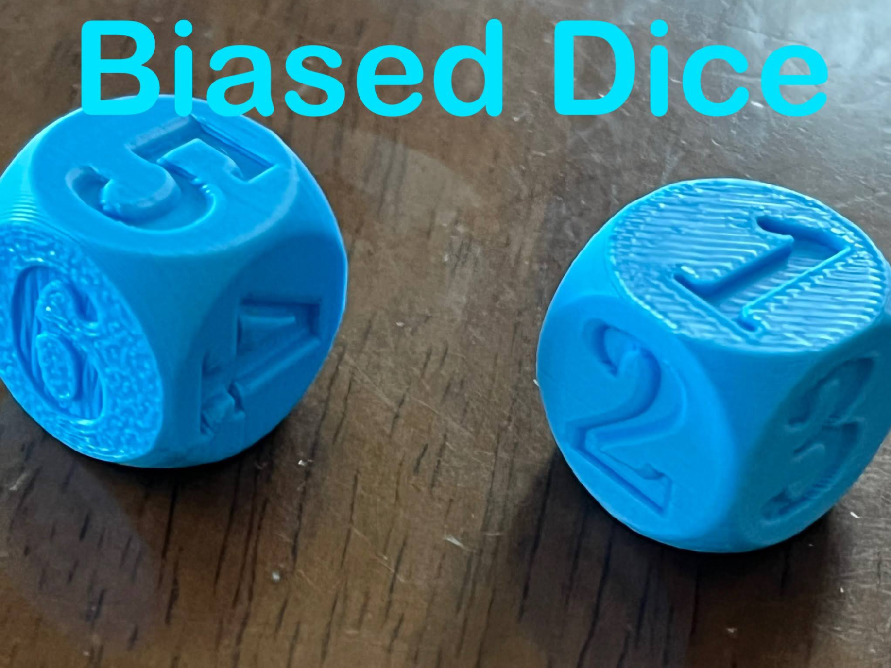 Biased Dice