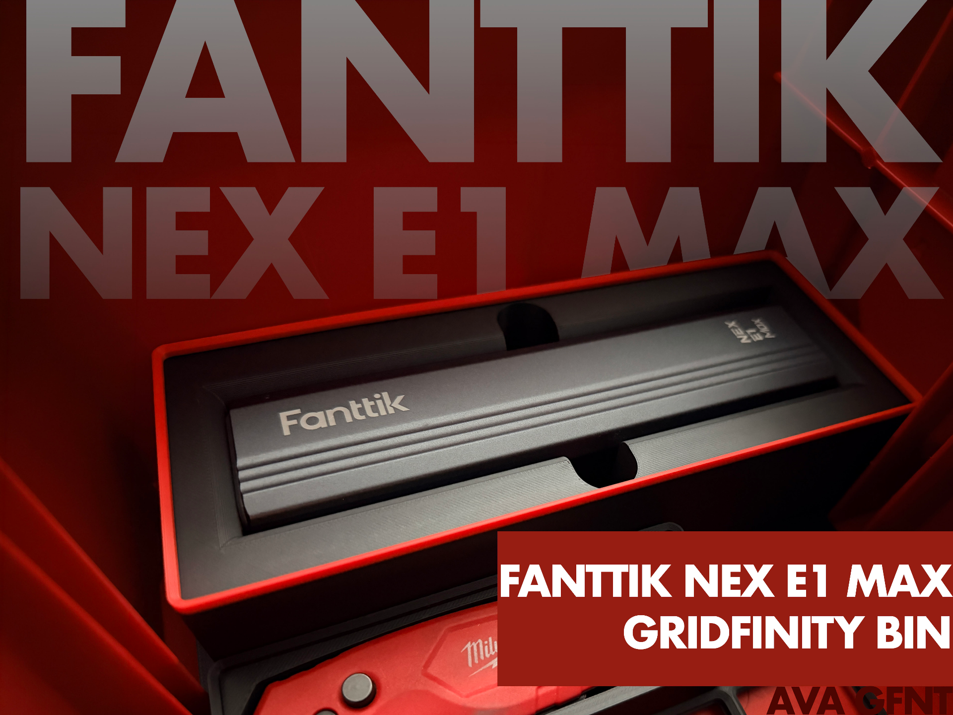 Gridfinity - Fanttik Nex E1 Max Stackable Bin