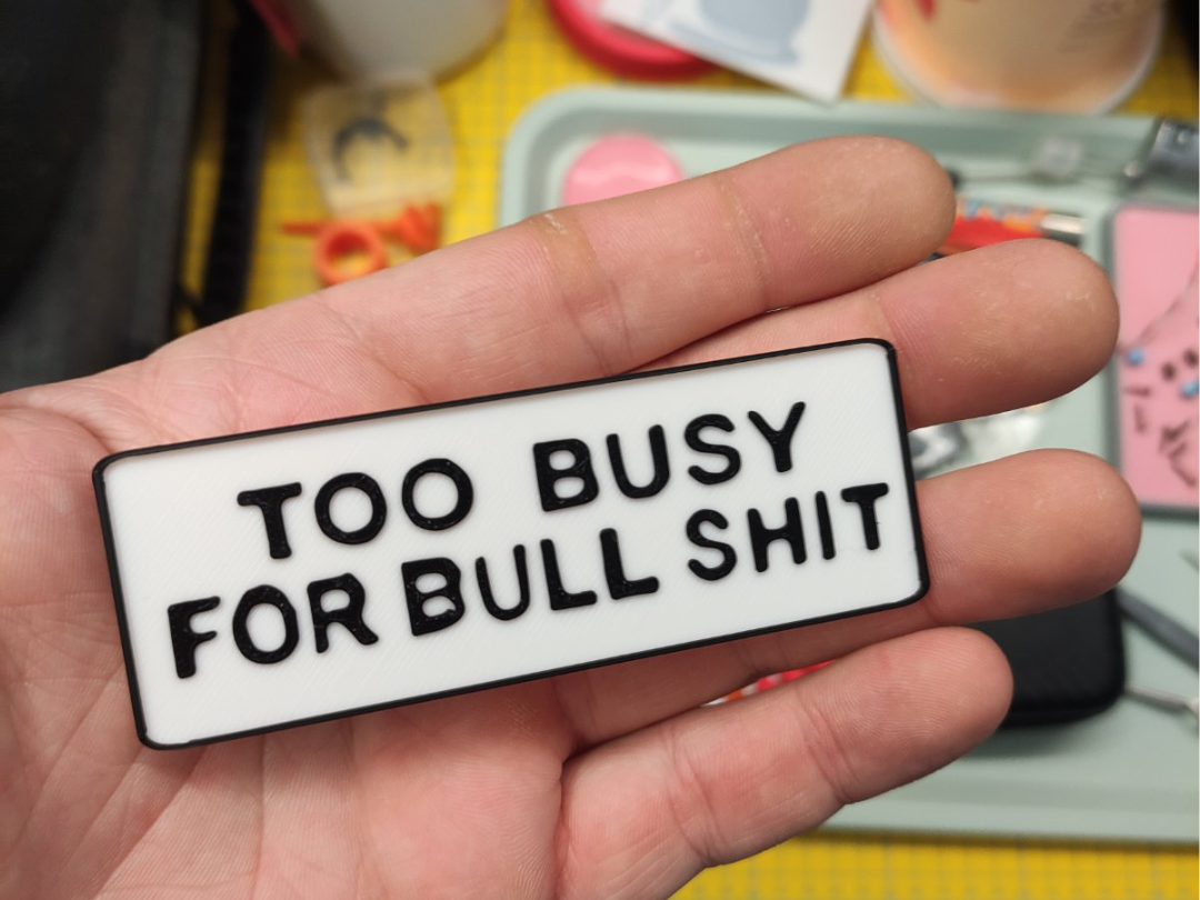 Too busy for bullshit