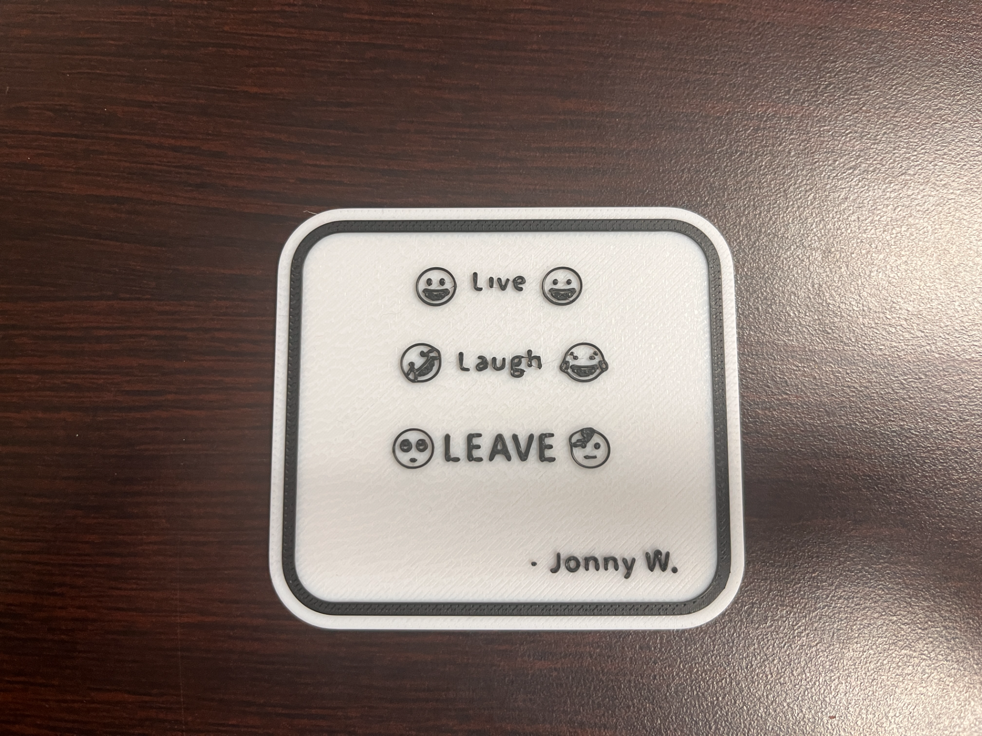Live Laugh LEAVE Quote Sign