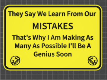 funny sign learn from mistakes