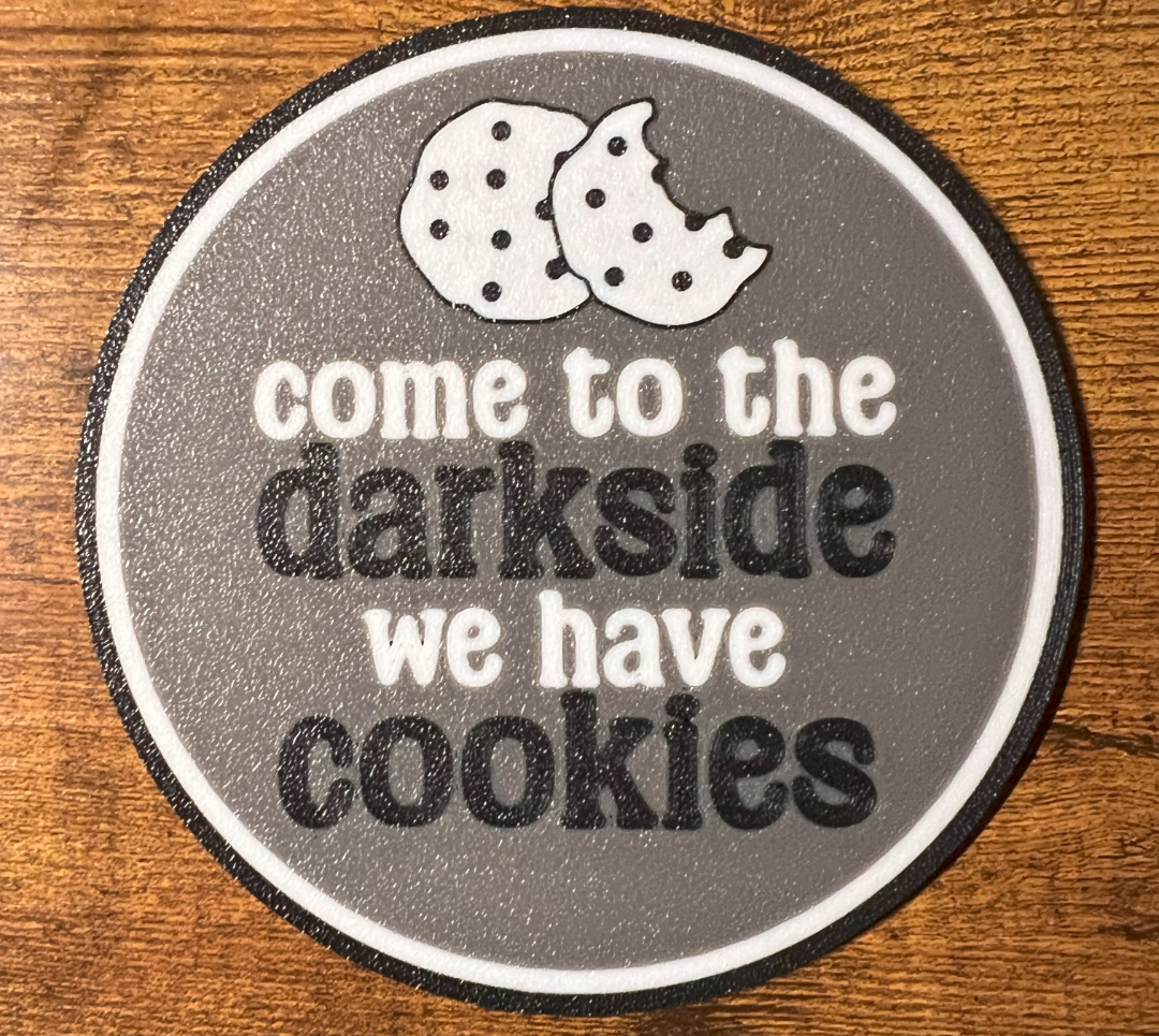 Come to the Darkside We Have Cookies Coaster