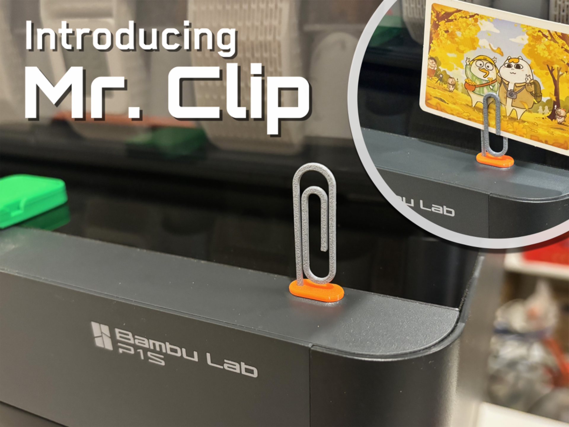 Introducing Mr. Clip for Bambu Lab P1S / P1P