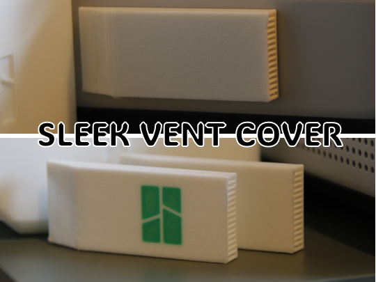 Sleek vent cover Keep your printer safe for years!