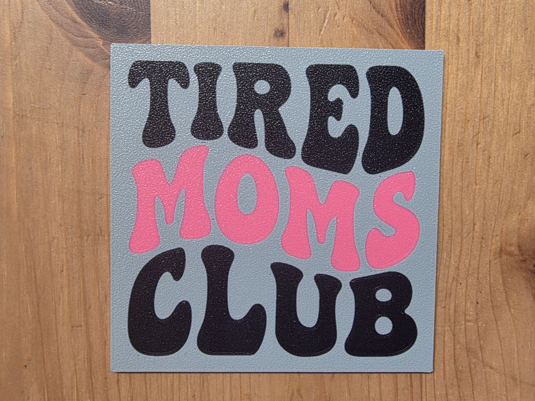 Tired Moms Club Coaster