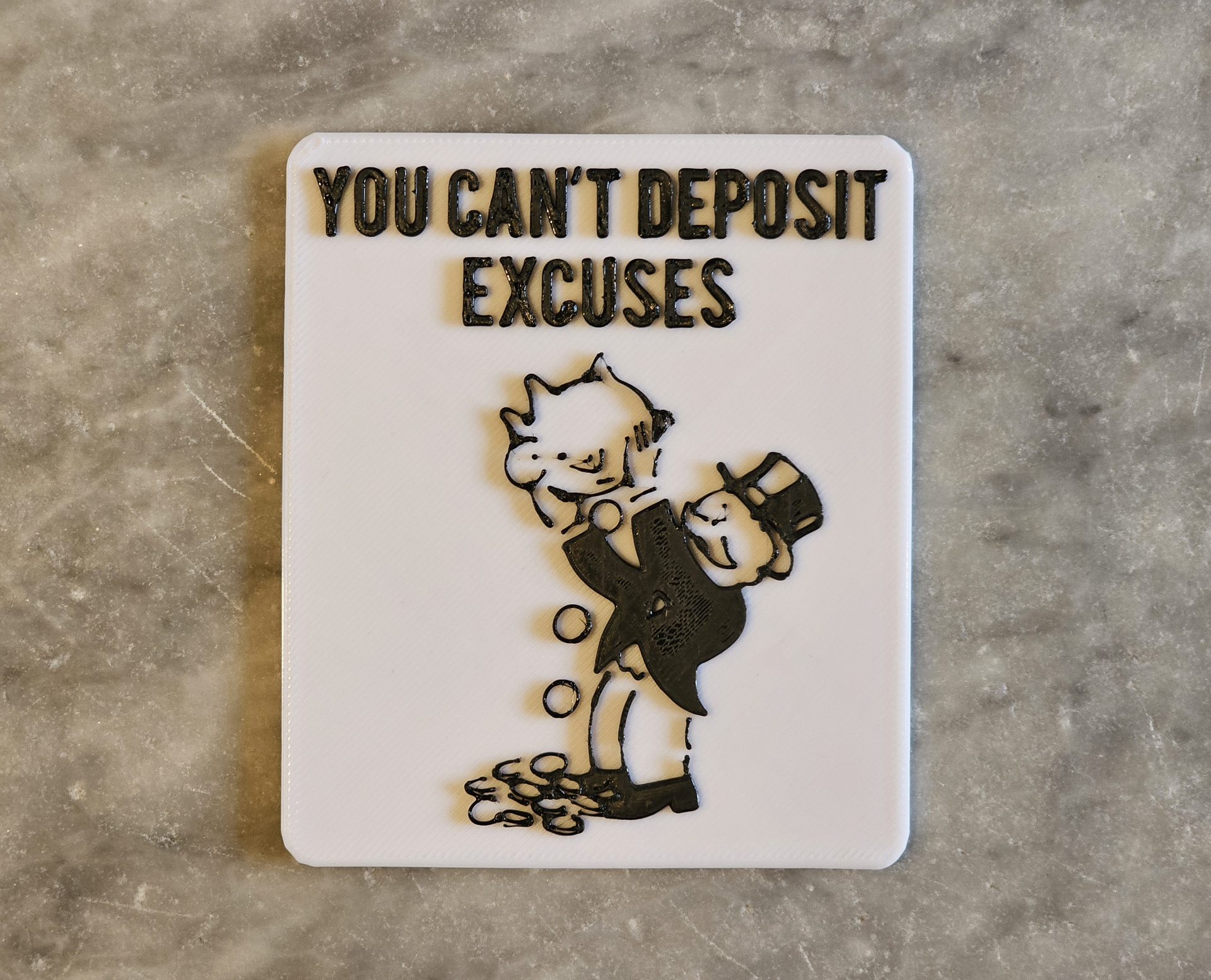 Can't deposit excuses - monopoly sign